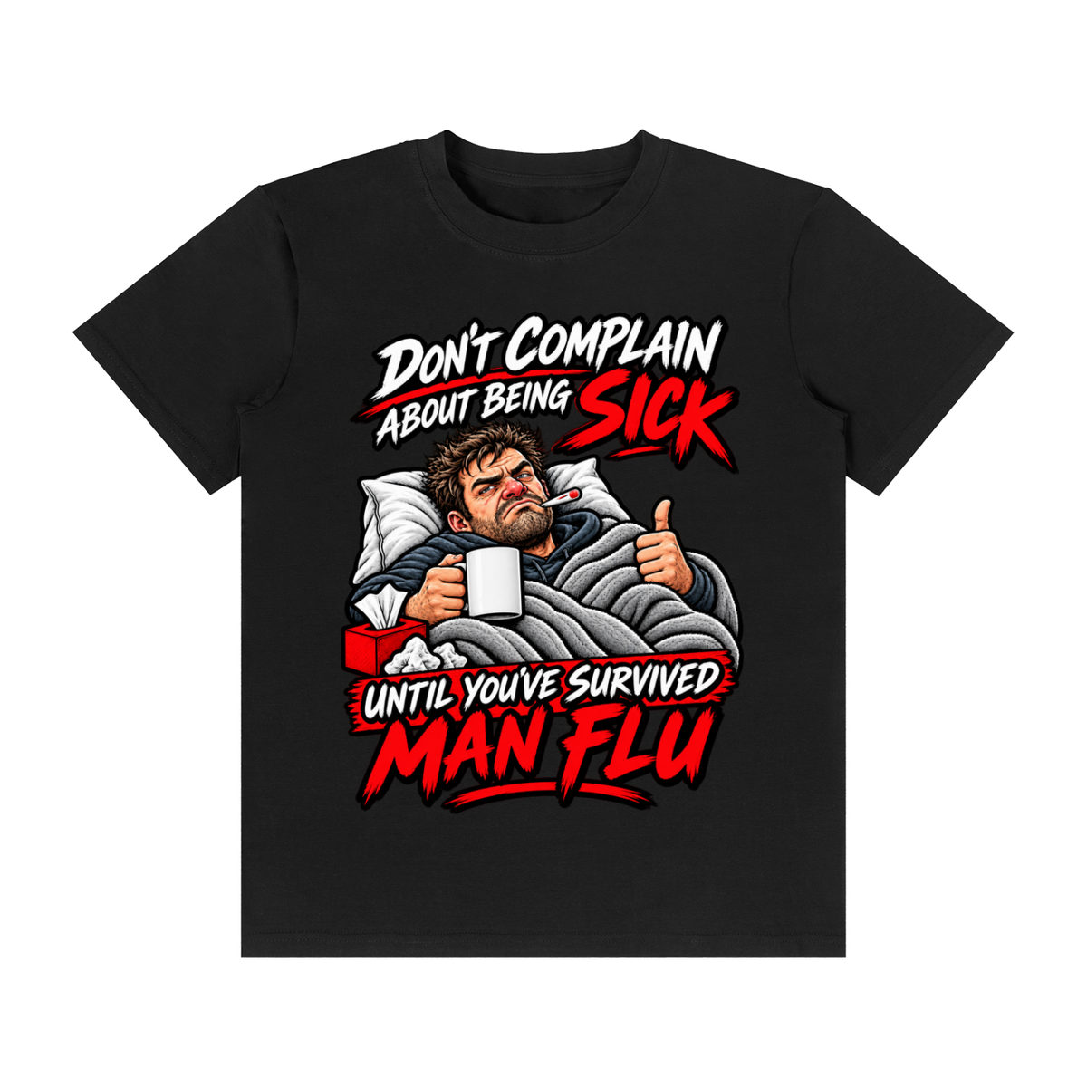 Man Flu Survivor Unisex Graphic T-Shirt – Black Beauty