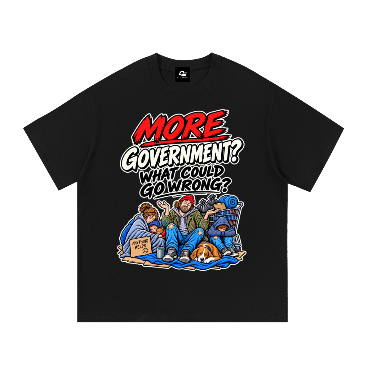 More Government? What Could Go Wrong? Unisex Graphic T-Shirt - Black front