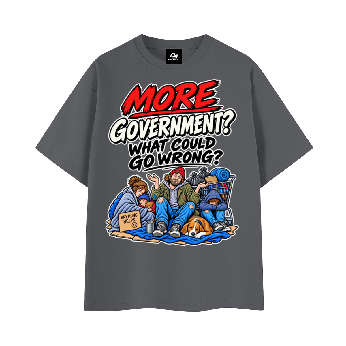 More Government? What Could Go Wrong? Unisex Graphic T-Shirt - Dark Gray front 3D mockup