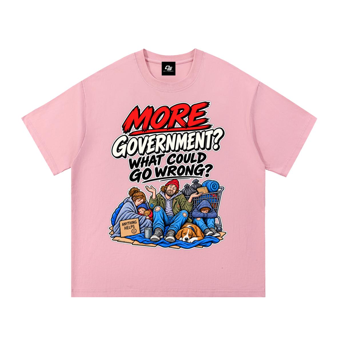 More Government? What Could Go Wrong? Unisex Graphic T-Shirt - Pink front