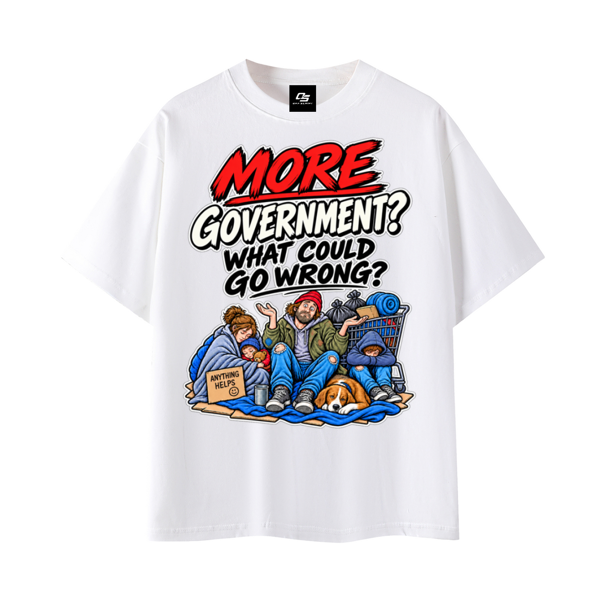 More Government? What Could Go Wrong? Unisex Graphic T-Shirt - White front 3D mockup