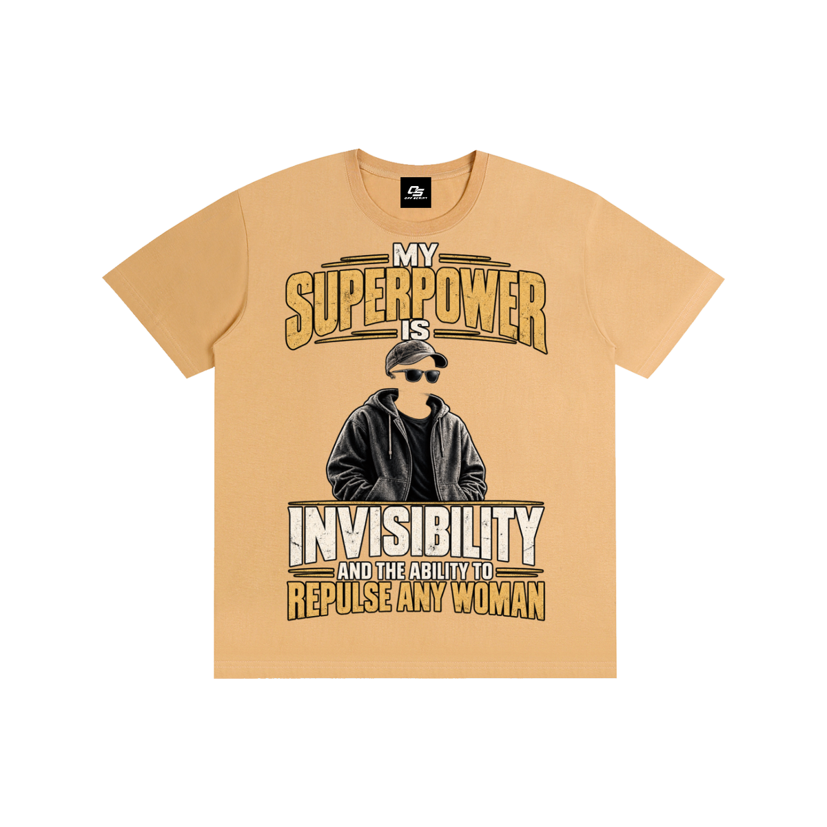 My Superpower Is Invisibility and the Ability to Repulse Any Woman Unisex Graphic T-Shirt - Khaki - front