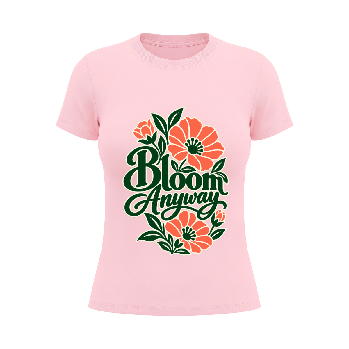 Bloom Anyway women's graphic T-shirt in Light Pink – front mockup