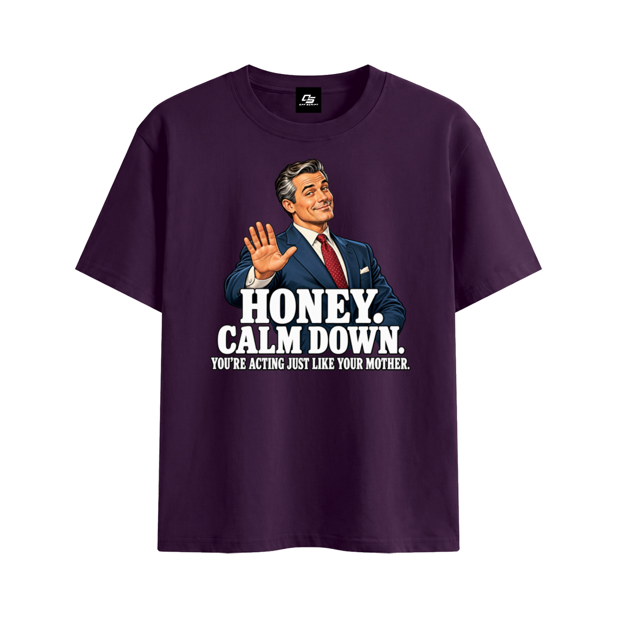 Off Script Honey, Calm Down unisex T-shirt – Purple front mockup view