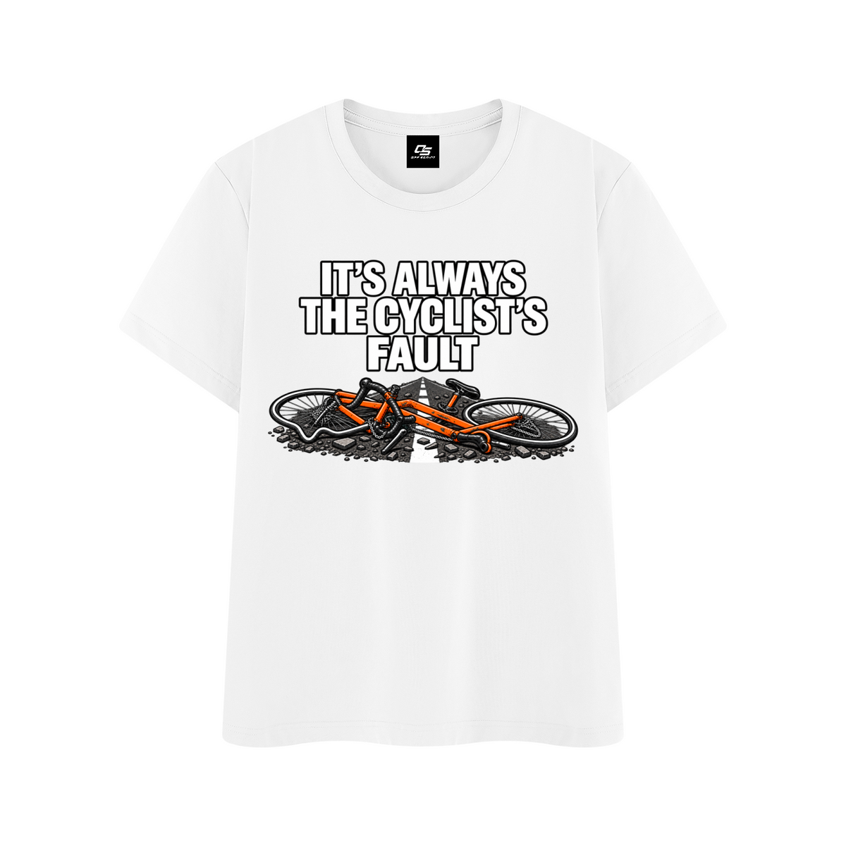 It's Always the Cyclist's Fault graphic T-shirt - White front mockup