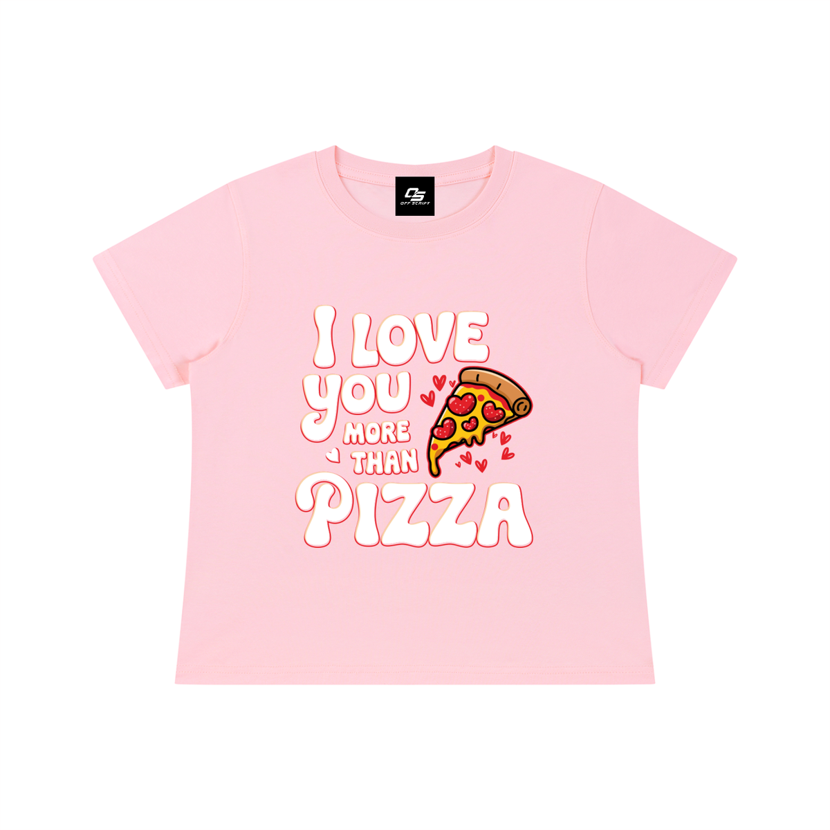 I Love You More Than Pizza baby tee – Pink front flat view