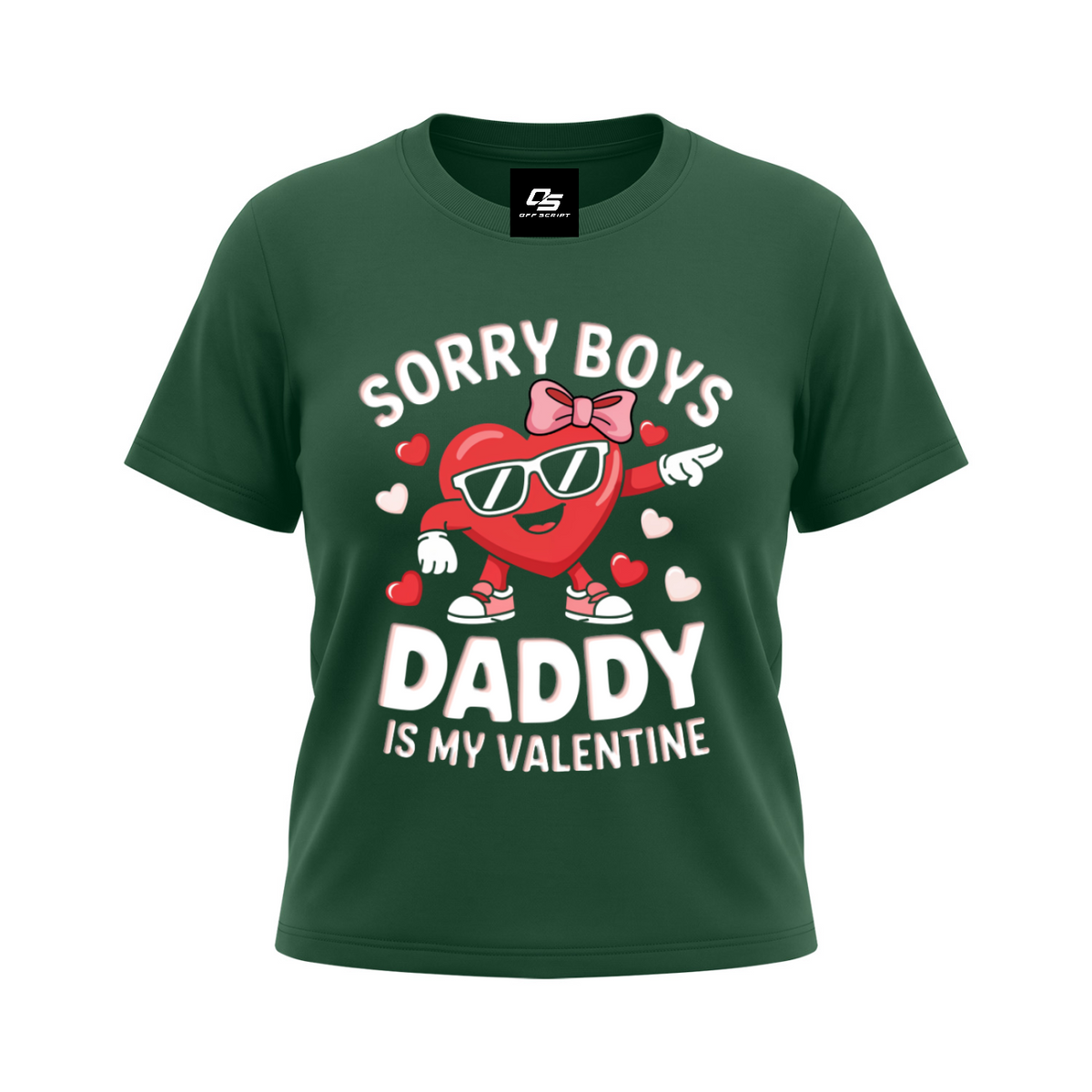 Sorry Boys Daddy Is My Valentine Women's T-Shirt — Blackish Green front 3D mockup