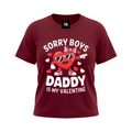 Sorry Boys Daddy Is My Valentine Women's T-Shirt — Wine Red front 3D mockup